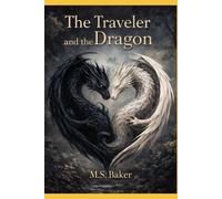 The Traveler and the Dragon: A Modern Parable of Addiction, Recovery, and Becoming