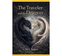 The Traveler and the Dragon: A Modern Parable of Addiction, Recovery, and Becoming