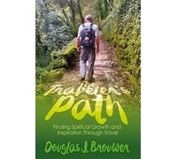 The Traveler’s Path: Finding Spiritual Growth and Inspiration Through Travel