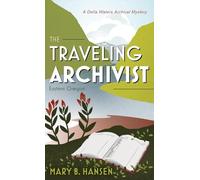 The Traveling Archivist: Eastern Oregon: 1 (A Della Waters Archival Mystery)