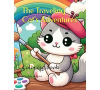 The Traveling Cat's Adventures: Coloring Book
