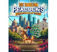 The Traveling Peacock's: Adventures in Texas