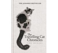 The Travelling Cat Chronicles And The Goodbye Cat