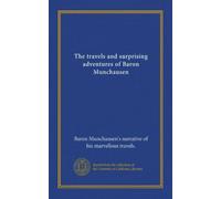 The travels and surprising adventures of Baron Munchausen (Vol-1)