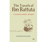 The Travels of Ibn Battuta: A Guided Arabic Reader [Idioma Inglés]