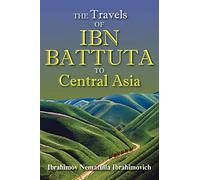 The Travels of Ibn Battuta to Central Asia [Idioma Inglés]