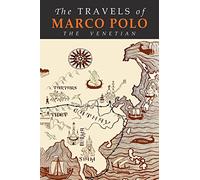 The Travels of Marco Polo: The Venetian
