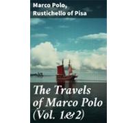 The Travels Of Marco Polo (vol. 1&2) (ebook)