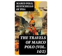 The Travels Of Marco Polo (vol. 1&2) (ebook)