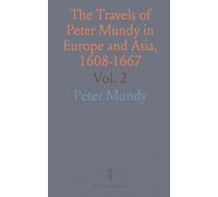 The Travels of Peter Mundy in Europe and Asia, 1608-1667