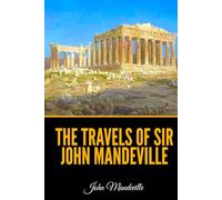 The Travels of Sir John Mandeville