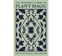 The Treadwell's Book of Plant Magic
