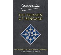 The Treason of Isengard: A Fascinating Epic Fantasy History of the Lord of the Rings: Book 7 (The History of Middle-earth)