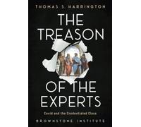 The Treason of the Experts: Covid and the Credentialed Class