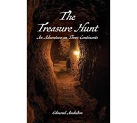 The Treasure Hunt: An Adventure on Three Continents