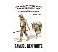The Treasure Hunting Treasure Hunters of Gunfighter’s Gulch: 2