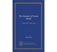The treasure of Cocos Island: a story of the Indian Ocean