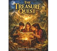 THE TREASURE QUEST: An ancient map a hidden secret