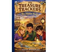 The Treasure Trackers: The Hidden Vault