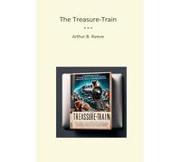 The Treasure-Train (Classic Books)