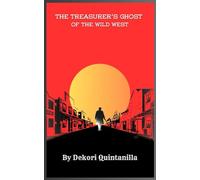 The Treasurer's Ghost of the Wild West