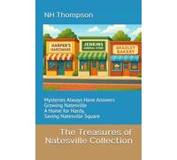 The Treasures of Natesville Collection: Mysteries Always Have Answers, Growing Natesville, A Home for Hardy, & Saving Natesville Square: 5 (Amelia Harper and the Treasures of Natesville)