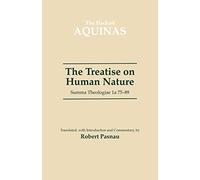 The Treatise on Human Nature: Summa Theologiae 1a 75-89 (The Hackett Aquinas Project)