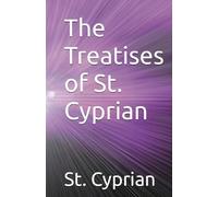 The Treatises of St. Cyprian