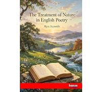 The Treatment of Nature in English Poetry: Between Pope and Wordsworth