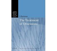The Treatment of Obsessions (Medicine) (Cognitive Behaviour Therapy: Science and Practice)
