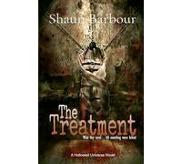 The Treatment: What they cured...left something worse behind (The Hollowed Universe)