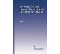 The treaty of peace between Finland and the Russian soviet republic