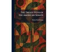 The Treaty Veto of the American Senate