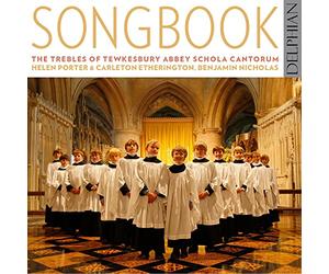 The Trebles of Tewkesbury Abbey Schola Cantorum / Benjamin Nicholas (director) - Songbook