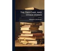 The Tree Cake, And Other Stories