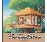 The Tree House Coloring Book for Adults: Magical treehouses, forest hideaways, wooden cabins, cozy bridges, quiet lakes, glowing lanterns, lush woods, ... relaxation, and soothing creative coloring