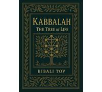 The Tree of Life: A Journey through the Sefirot, the Gates of Light, and the Hidden Wisdom of the Soul (The Kabbalah Trilogy: The Tree, the Soul, and the Light)