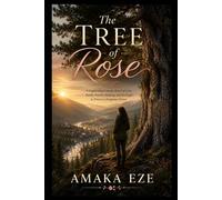 The Tree of Rose: A Captivating Literary Novel of Love, Family Secrets, Healing, and the Fight