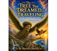 The Tree that Dreamed of Traveling: How Stories can Carry Us Anywhere