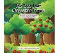 The Tree That Missed Her Friend (The Feeling Trees)