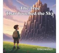 The Tree That Touched the Sky.: A Journey to Find the Unseen Truth.