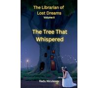 The Tree That Whispered: 2 (The Librarian of Lost Dreams)