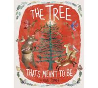 The Tree That's Meant to Be: A Christmas Book for Kids