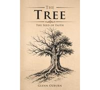 The Tree: The Seed of Faith