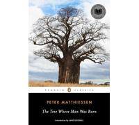 The Tree Where Man Was Born (Penguin Classics) [Idioma Inglés]