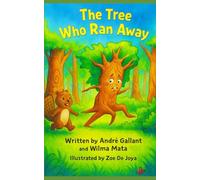 The Tree Who Ran Away: 3rd Edition