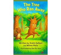The Tree Who Ran Away: Second Edition
