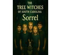 The Tree Witches of South Carolina Book 2: Sorrel: 3 (The Tree Witches of South Carolina Book One)