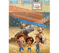 The Treehouse Mystery Club: The Case of the Disappearing Dog