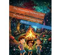 The Treehouse Mystery Club: The Mystery of the Starlight Signal